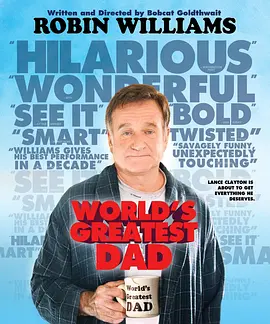 世界上最伟大的父亲 World\'s Greatest Dad (2009) / 世界上最伟大的爸爸/世上最赞老爸(台) / 世上只有爸爸好  1080p.BluRay.AVC.DTS-HD.MA.5.1-TAG【30.4