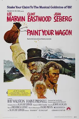 漆好你的马车 Paint Your Wagon (1969) / 金刚岭双龙会/长征万宝山 2160p.UHD.BluRay.REMUX.DV.HDR.HEVC.DTS-HD.MA.5.1-TRiToN【66.92 GB