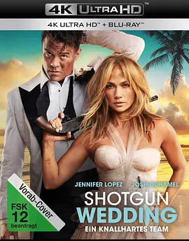 闪婚 Shotgun Wedding (2022) / 黐GUN婚礼(港)/劫婚大作战(台) 2160p.BluRay.REMUX.HEVC.DTS-HD.MA.TrueHD.7.1.Atmos-FGT【65.61 GB