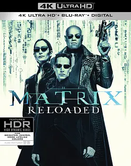 黑客帝国2：重装上阵 4K The Matrix Reloaded (2003) / 骇客任务：重装上阵 / 黑客帝国2/廿二世纪杀人网络2：决战未来 / 骇客帝国2 2160p.BluRay.REMUX.HEVC.DT