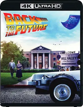 回到未来 4K Back to the Future (1985)/回到未来第一集 2160p.BluRay.REMUX.HEVC.DTS-HD.MA.TrueHD.7.1.Atmos-FGT【72.46 GB】