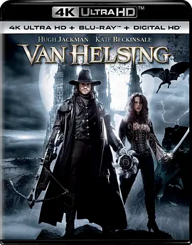 范海辛 4K Van Helsing (2004)/ 狙魔人/凡赫辛 2160p.BluRay.REMUX.HEVC.DTS-X.7.1-FGT【50.4GB】